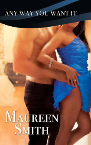 Any Way You Want It by Maureen Smith (2012) [E-Book] [Download]